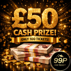 £50 Cash - 100 TICKETS!